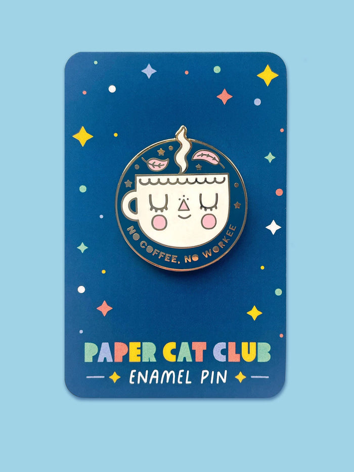 No Coffee, No Workee Enamel Pin Badge