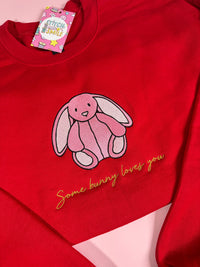 Some Bunny Loves You Sweatshirt